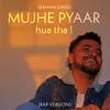 Mujhe Pyaar Hua Tha ! (Kahani Suno Rap)